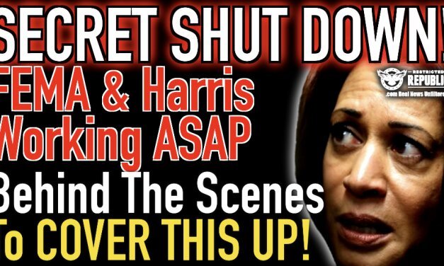 SECRET SHUT DOWN COMING: Harris & FEMA Working ASAP Behind the Scenes to Cover This Up!
